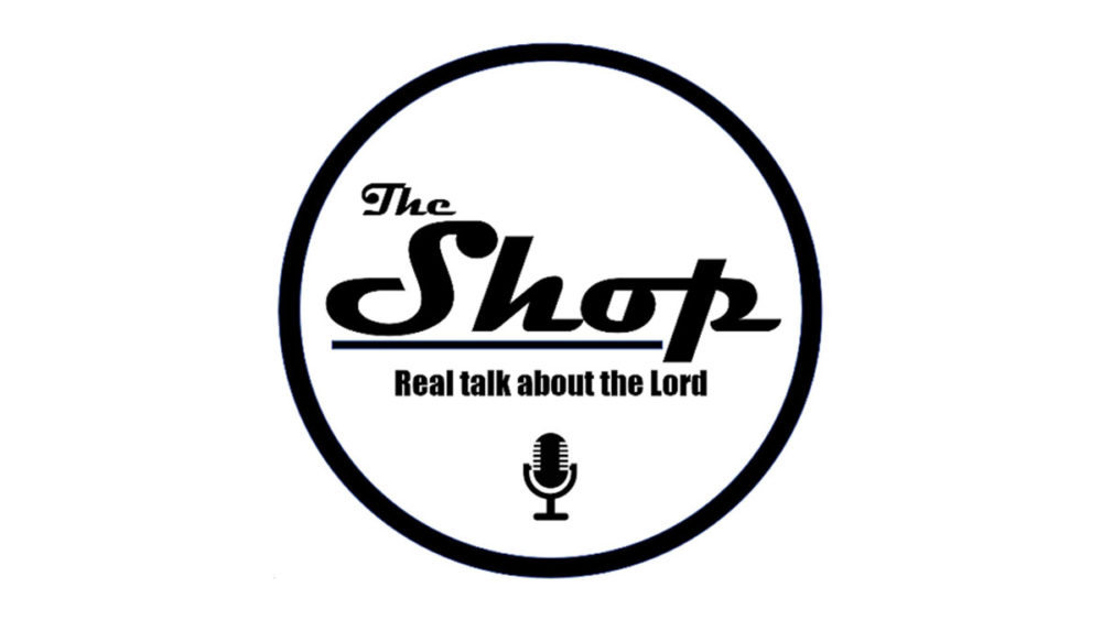 The Shop: Real Talk About the Lord